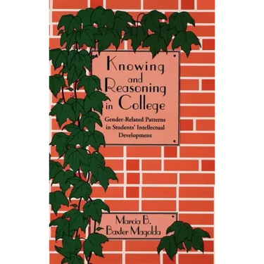 Knowing and Reasoning in College: Gender-Related Patterns in Students' Intellectual Development