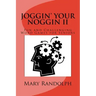 Joggin' Your Noggin II: Fun and Challenging Word Games for Seniors