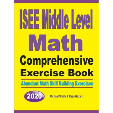ISEE Middle Level Math Comprehensive Exercise Book: Abundant Math Skill Building Exercises