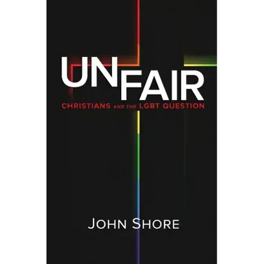 Unfair: Christians and the LGBT Question