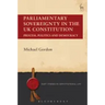Parliamentary Sovereignty in the UK Constitution: Process, Politics and Democracy