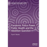 Pandemic Police Power, Public Health and the Abolition Question