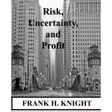 Risk, Uncertainty, and Profit