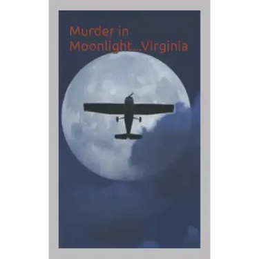 Murder in Moonlight...Virginia: Book One of the Seven Sins Series