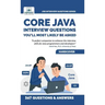 Core Java Interview Questions You'll Most Likely Be Asked