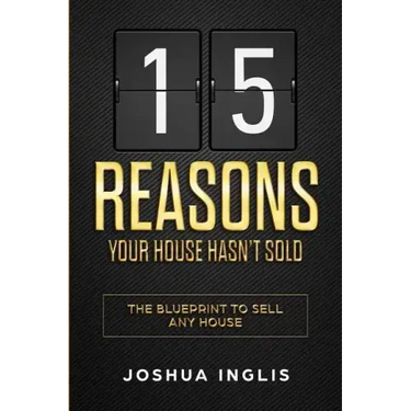 15 Reasons Your House Hasn't Sold: The Blueprint to Sell Any House