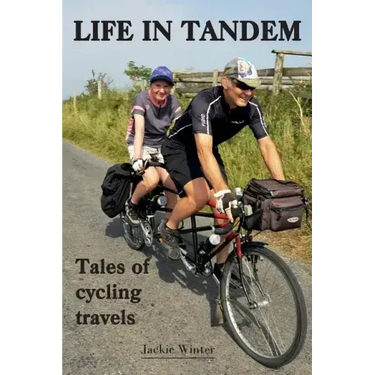 Life In Tandem: Tales of Cycling Travels