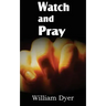 Watch and Pray