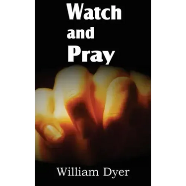 Watch and Pray