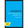 Chaucerian Play: Comedy and Control in the Canterbury Tales