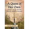 A Quest of Her Own: Essays on the Female Hero in Modern Fantasy