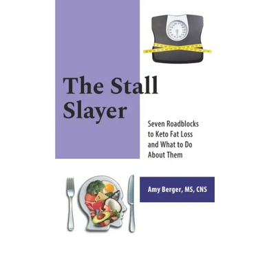 The Stall Slayer: Seven Roadblocks to Keto Fat Loss and What to Do About Them