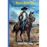 Bass Reeves: The Indomitable Lawman - Volume 1
