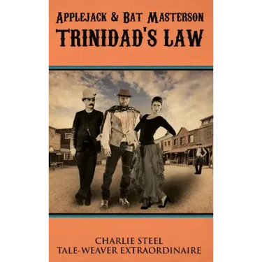 Applejack & Bat Masterson: Trinidad's Law