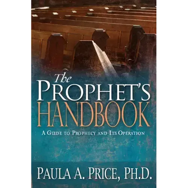 The Prophet's Handbook: A Guide to Prophecy and Its Operation