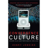 Convergence Culture: Where Old and New Media Collide