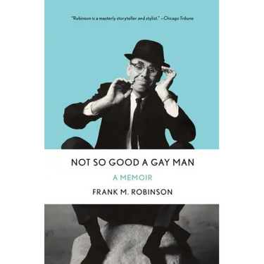 Not So Good a Gay Man: A Memoir