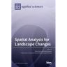 Spatial Analysis for Landscape Changes