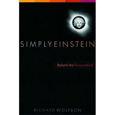 Simply Einstein: Relativity Demystified