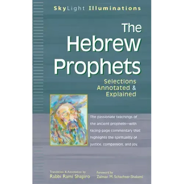 The Hebrew Prophets: Selections Annotated & Explained