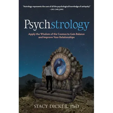 Psychstrology: Apply the Wisdom of the Cosmos to Gain Balance and Improve Your Relationships