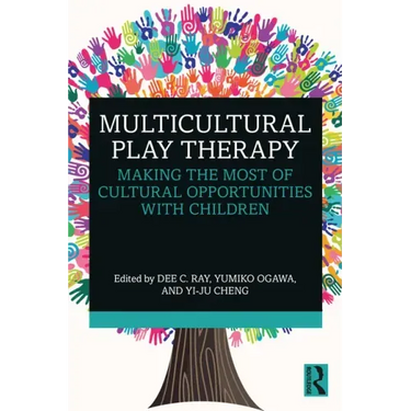Multicultural Play Therapy: Making the Most of Cultural Opportunities with Children
