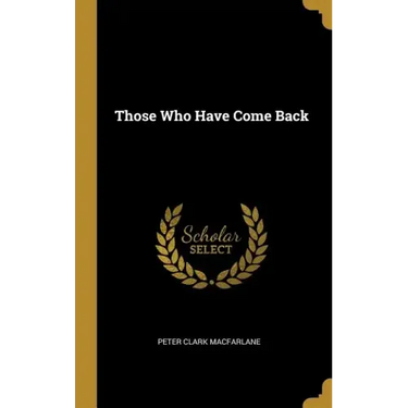 Those Who Have Come Back