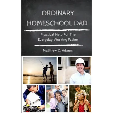 Ordinary Homeschool Dad