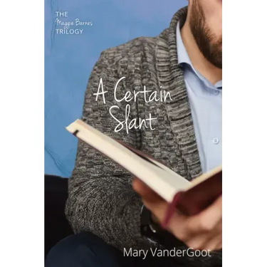 A Certain Slant: The Maggie Barnes Trilogy