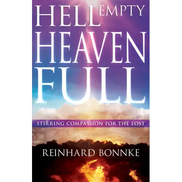 Hell Empty, Heaven Full: Stirring Compassion for the Lost