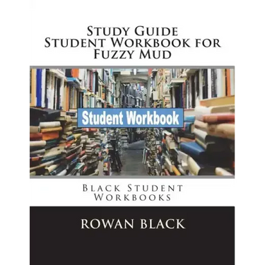 Study Guide Student Workbook for Fuzzy Mud: Black Student Workbooks
