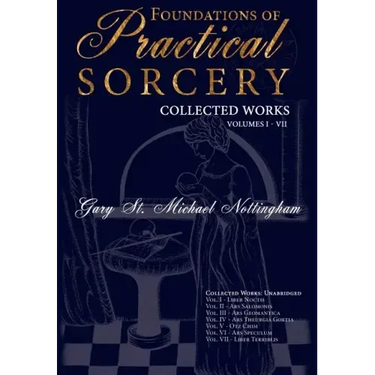 Foundations of Practical Sorcery - Collected Works (Unabridged)