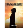 Understanding God: The Joy of Finally Hearing God's Good and Gracious Word