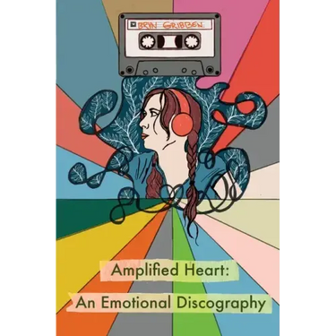 Amplified Heart: An Emotional Discography