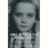 Goat in the Attic and Other Stories: A Young Girl's Memories of Hitler's Occupation of Poland