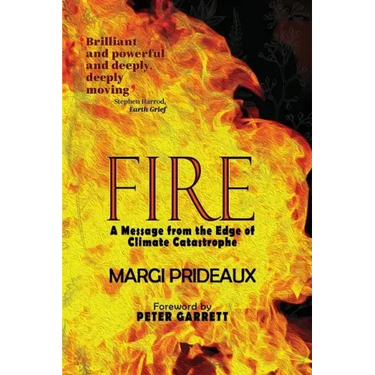Fire: A Message from the Edge of Climate Catastrophe