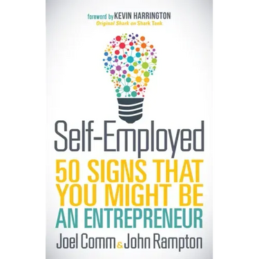 Self-Employed: 50 Signs That You Might Be an Entrepreneur