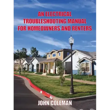 An Electrical Troubleshooting Manual for Homeowners and Renters