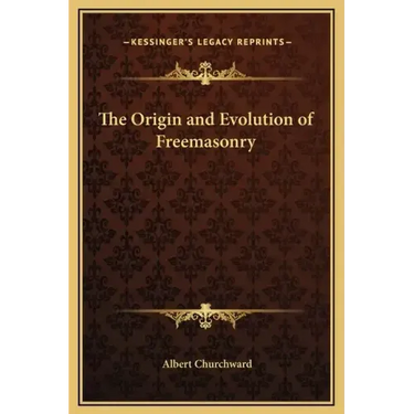The Origin and Evolution of Freemasonry
