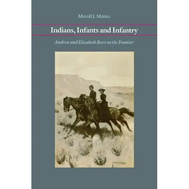 Indians, Infants and Infantry: Andrew and Elizabeth Burt on the Frontier