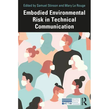 Embodied Environmental Risk in Technical Communication: Problems and Solutions Toward Social Sustainability