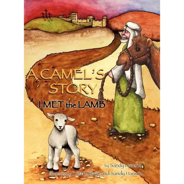 A CAMEL'S STORY, I MET the LAMB
