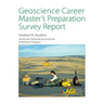 Geoscience Career Master's Preparation Survey Report
