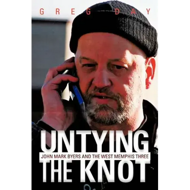 Untying the Knot: John Mark Byers and the West Memphis Three