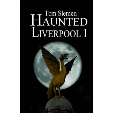 Haunted Liverpool 1