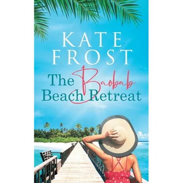 The Baobab Beach Retreat: (A Romantic Escape Book)