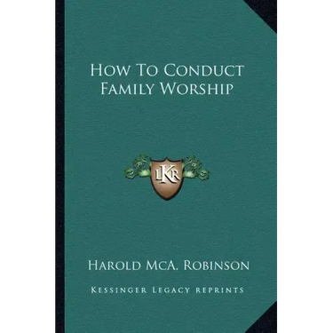 How to Conduct Family Worship