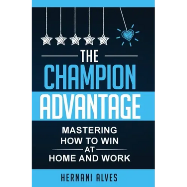 The Champion Advantage: Winning With Change