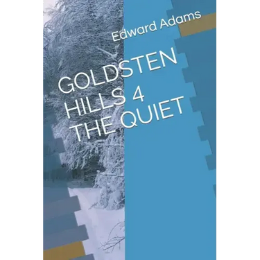 Goldsten Hills 4 the Quiet