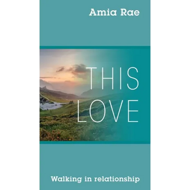This Love: Walking In Relationship